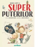Marea carte a superputerilor - Florentina Hojbota, Susanna Isern