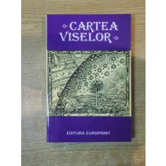 CARTEA VISELOR , Bucuresti