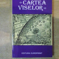 CARTEA VISELOR , Bucuresti