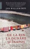 Jan Willem Bos - De la Rin la Dunare si inapoi. Autobiografia mea romaneasaca
