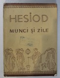 MUNCI SI ZILE de HESIOD , 1957 *PREZINTA HALOURI DE APA