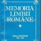 Memoria Limbii Romane I - Ion Popescu Sireteanu