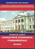 Cumpara ieftin Cunostinte Economice Fundamentale. Examen De Licenta - Universitatea Din Craiova