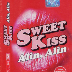 Caseta audio: Sweet Kiss - Alin, Alin ( 2000, originala, stare foarte buna )