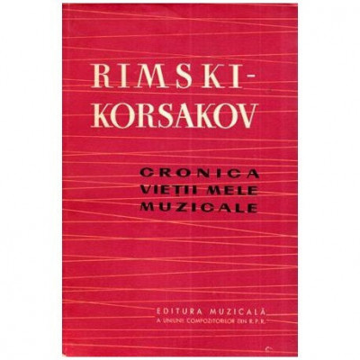 Rimsky Korsakov - Cronica vietii mele muzicale - 112179 foto