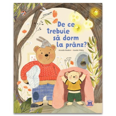 De Ce Trebuie Sa Dorm La Pranz, Armelle Modere - Editura DPH foto
