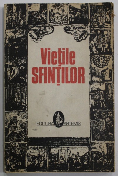 VIETILE SFINTILOR , prelucrate de AL. LASCAROV - MOLODOVANU , VOLUMUL I , 1992