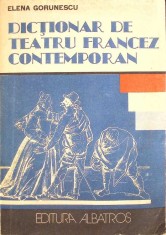 DICTIONAR DE TEATRU FRANCEZ CONTEMPORAN-ELENA GORUNESCU-260916