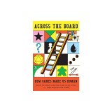 Across the Board: How Games Make Us Human