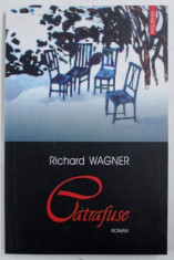 CATRAFUSE - roman de RICHARD WAGNER , 2006 foto