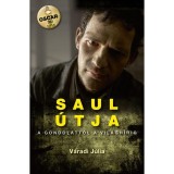 Saul &uacute;tja - A gondolatt&oacute;l a vil&aacute;gh&iacute;rig - V&aacute;radi J&uacute;lia