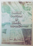 DIMITRIE CANTEMIR SI LUMEA ISLAMICA de CRISTINA BIRSAN , 2005