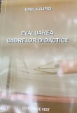 EVALUAREA CADRELOR DIDACTICE IONELA CLIPICI