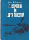 Anton Z. Teodorescu - Elicopterul in lupta terestra