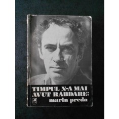 MARIN PREDA - TIMPUL N-A MAI AVUT RABDARE
