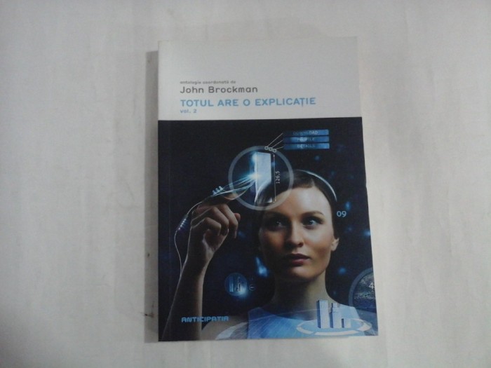 TOTUL ARE O EXPLICATIE; (VOL 2) - JOHN BROCKMAN