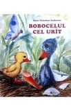 Bobocelul cel urit - Hans Christian Andersen