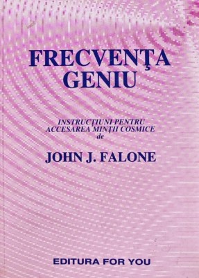 Frecventa geniu - 2001 - John J. Falone (AL47) foto