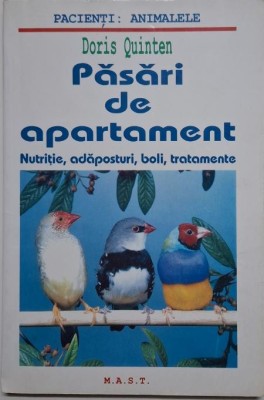 Pasari de apartament. Nutritie, adaposturi, boli, tratamente &amp;ndash; Doris Quinten foto