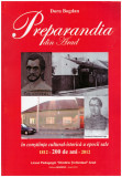Doru Bogdan - Preparandia din Arad in constiinta cultural-istorica a epocii sale (1812-2012) - 131275