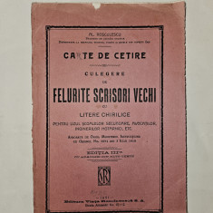 CARTE DE CETIRE CULEGERE DE SCRISORI VECHI CU LITERE CHIRILICE -ROSCULESCU 1922