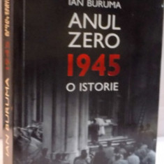 ANUL ZERO, 1945, O ISTORIE de IAN BURUMA, 2015