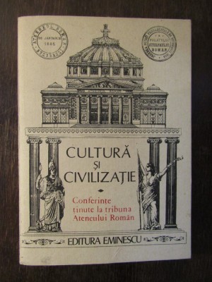 CULTURA SI CIVILIZATIE CONFERINTE TINUTE LA TRIBUNA ATENEULUI ROMAN foto