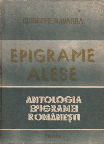 GIUSEPPE NAVARRA - EPIGRAME ALESE ( ANTOLOGIA EPIGRAMEI ROMANESTI )
