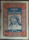 CARTE DE RUGACIUNI PENTRU OSTASI RANDUITA DE MIHAIL DRUMES/1943(MARIA ANTONESCU)