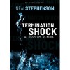Termination Shock - Az &ouml;sszeoml&aacute;s kora - Stephenson Neal