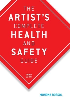 The Artist&amp;#039;s Complete Health and Safety Guide: Third Edition foto