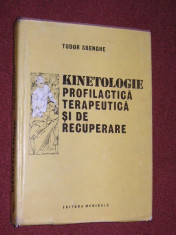 Tudor Sbenghe - Kinetologie profilactica terapeutica si de recuperare (NU XEROX) foto