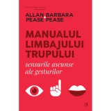 Manualul limbajului trupului.Sensurile ascunse ale gesturilor, Allan Pease, Barbara Pease, Curtea Veche