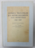 CONDICA TRATATELOR SI A ALTOR LEGAMINTE ALE ROMANIEI 1354 -1937 intocmita de F.C NANO , VOLUMUL I , 1938