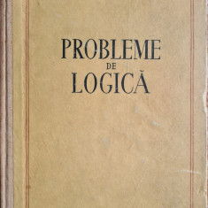 Probleme de logica - Henri Wald, Pavel Apostol, Dan Badarau, Gustav Offenberger, Florea Tutugan