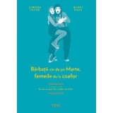 Barbatii vin de pe Marte, femeile de la coafor. Continuarea volumului Femeile vin de pe Venus, barbatii de la baut - Mihai Radu, Simona Tache
