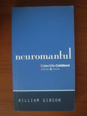 William Gibson - Neuromantul foto