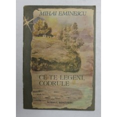 CE TE LEGENI , CODRULE de MIHAI EMINESCU , ilustratii de NICOLAE ALEXI , 1989