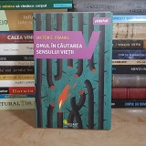 VIKTOR E. FRANKL - OMUL IN CAUTAREA SENSULUI VIETII , 2018 *