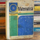 Matematică, Algebră - Manual pentru clasa a IX-a - C. Năstăsescu, C. Niță