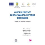 Acces si echitate in invatamantul superior din Romania. Dialog cu elevii si studentii/Valeriu Frunzaru, Remus Pricopie