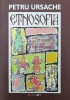 Etnosofia - Petru Ursache - Eikon 2013 - Stiinte Umaniste, Folclor - Editie Brosata, 282 Pagini - Stare Foarte Buna