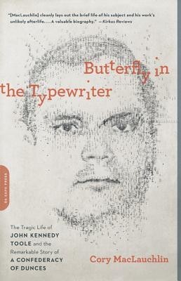 Butterfly in the Typewriter: The Tragic Life of John Kennedy Toole and the Remarkable Story of a Confederacy of Dunces foto