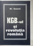 KGB-ul si Revolutia Romana - Al. Sauca - Editura Balek, 1992 - Carte Istorie Romania
