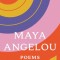 Poems: Just Give Me a Cool Drink of Water &#039;Fore I Diiie/Oh Pray My Wings Are Gonna Fit Me Well/And Still I Rise/Shaker, Why D