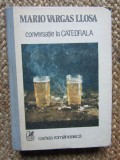 Mario Vargas Llosa - Conversație la catedrala (trad. Mihai Cantuniari)