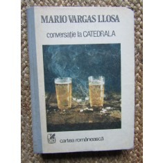 Mario Vargas Llosa - Conversație la catedrala (trad. Mihai Cantuniari)