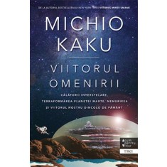 Viitorul omenirii &ndash; Michio Kaku