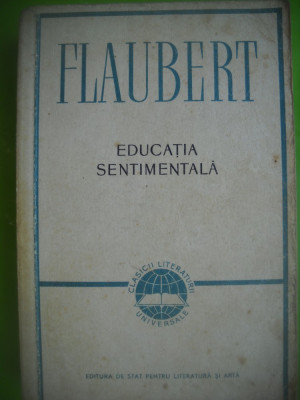 HOPCT EDUCATIE SENTIMENTALA FLAUBERT -1958 -478 PAGINI foto