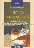 Poetica Eminesciana - Gheorghe Dragan, temeiuri folclorice, Polirom, 1999, studii literare